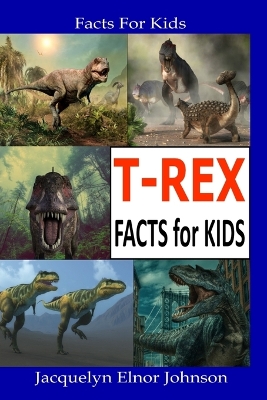 Book cover for T-REX Facts for Kids