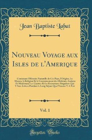 Cover of Nouveau Voyage Aux Isles de l'Amerique, Vol. 1