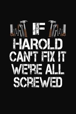 Book cover for If Harold Can't Fix We're All Screwed