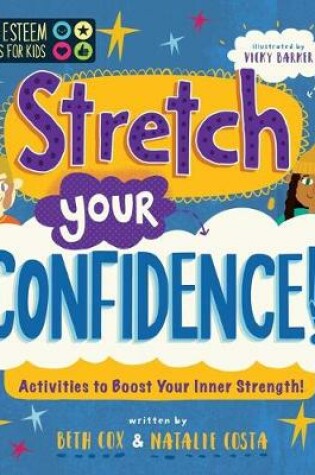 Cover of Self-Esteem Starters for Kids: Stretch Your Confidence!
