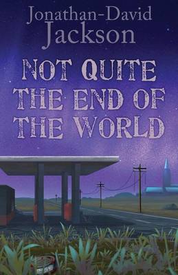 Cover of Not Quite the End of the World