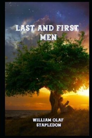 Cover of Last and First Men Illustrated