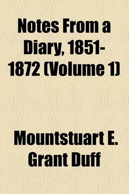 Book cover for Notes from a Diary, 1851-1872 (Volume 1)