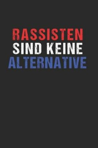 Cover of Rassisten sind keine Alternative - Gegen Rechts