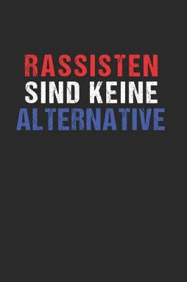 Book cover for Rassisten sind keine Alternative - Gegen Rechts