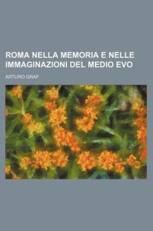 Cover of Roma Nella Memoria E Nelle Immaginazioni del Medio Evo (1)