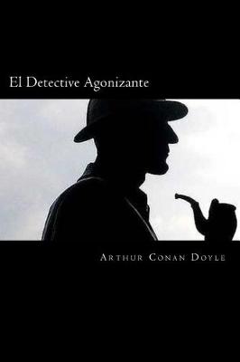 Book cover for El Detective Agonizante