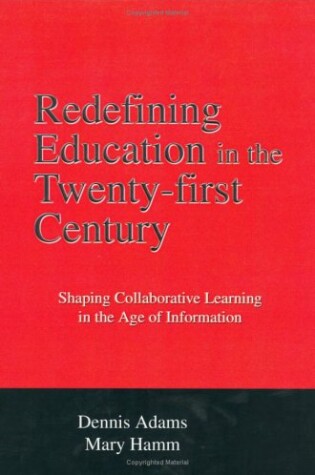 Cover of Redefining Education in the Twenty-First Century