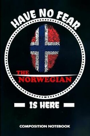 Cover of Have No Fear the Norwegian Is Here