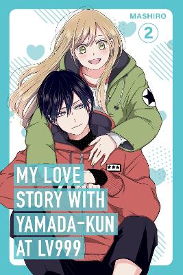 Cover of My Love Story with Yamada-kun at Lv999, Vol. 2