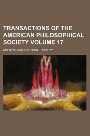 Cover of Transactions of the American Philosophical Society Volume 17