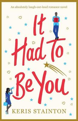 It Had to Be You by Keris Stainton