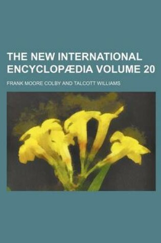 Cover of The New International Encyclopaedia Volume 20