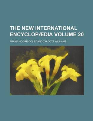 Book cover for The New International Encyclopaedia Volume 20