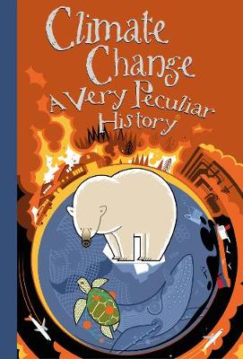 Book cover for Climate Change, A Very Peculiar History