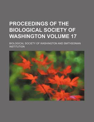Book cover for Proceedings of the Biological Society of Washington Volume 17