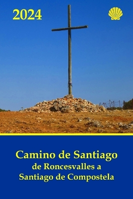 Cover of Camino de Santiago de Roncesvalles a Santiago de Compostela