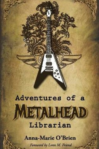 Cover of Adventures of a Metalhead Librarian