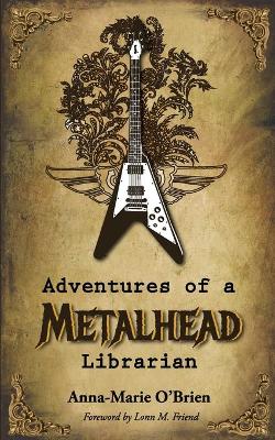 Cover of Adventures of a Metalhead Librarian