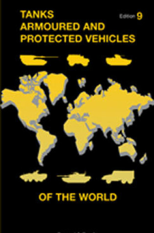 Cover of Tanks Armoured and Protected Vehicles of the World