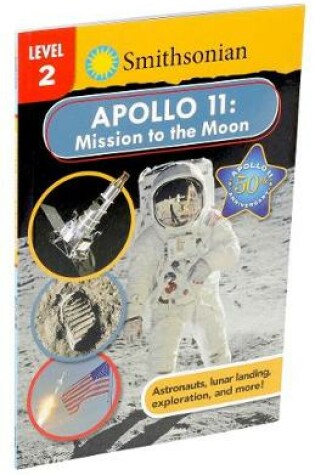 Cover of Smithsonian Reader: Apollo 11: Mission to the Moon Level 2