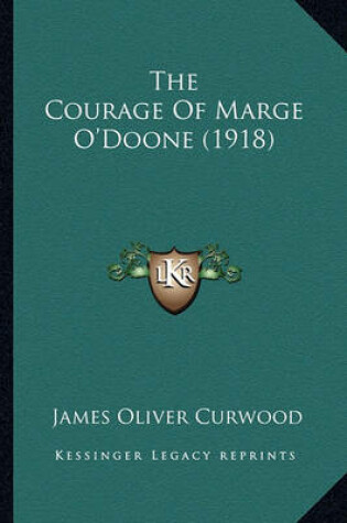 Cover of The Courage of Marge O'Doone (1918)