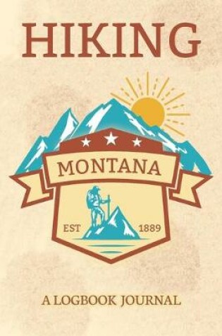 Cover of Hiking Montana A Logbook Journal
