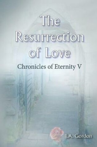Cover of The Resurrection of Love