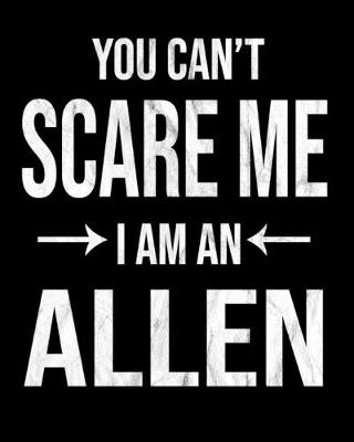 Book cover for You Can't Scare Me I'm An Allen