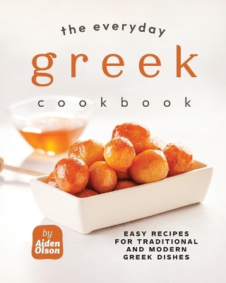 Book cover for The Everyday Greek Cookbook