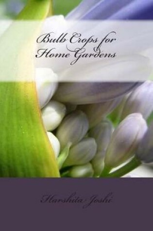 Cover of Bulb Crops for Home Gardens