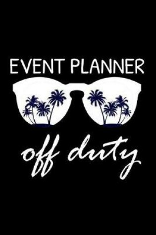 Cover of Event Planner Off Duty