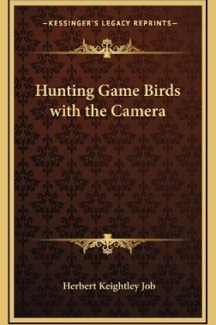 Cover of Hunting Game Birds with the Camera