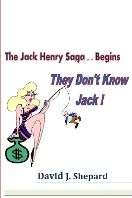 Book cover for They don't know Jack. .. The Jack Henry Saga Begins