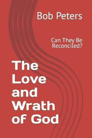 Cover of The Love and Wrath of God