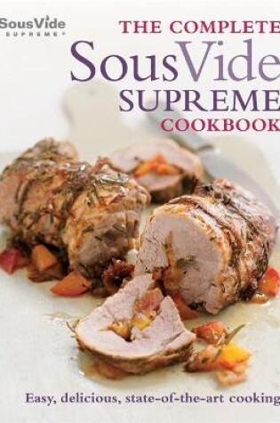 Cover of The Complete Sous Vide Supreme Cookbook