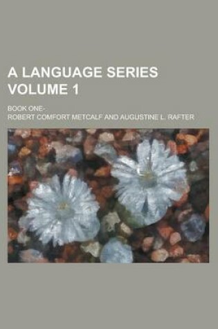 Cover of A Language Series; Book One- Volume 1