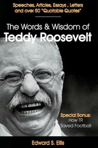 Cover of The Words and Wisdom of Teddy Roosevelt