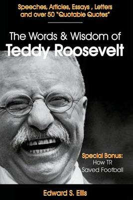 Book cover for The Words and Wisdom of Teddy Roosevelt