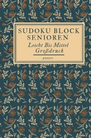 Cover of Sudoku Block Senioren Leicht Bis Mittel Großdruck