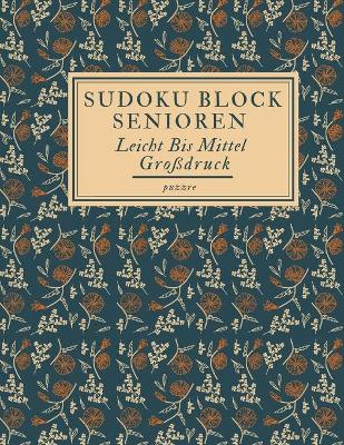 Book cover for Sudoku Block Senioren Leicht Bis Mittel Großdruck