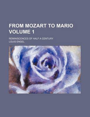 Book cover for From Mozart to Mario; Reminiscences of Half a Century Volume 1