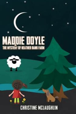 Cover of Maddie Doyle and the Mystery of Heather Bank Farm