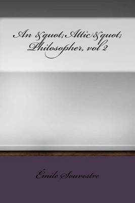 Book cover for An "Attic" Philosopher, vol 2