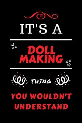 Book cover for It's A Doll Making You Wouldn't Understand