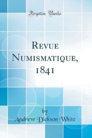 Cover of Revue Numismatique, 1841 (Classic Reprint)