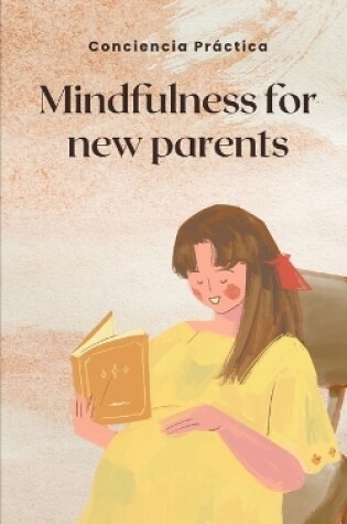 Cover of Mindfulness for new parents