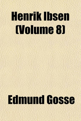 Book cover for Henrik Ibsen (Volume 8)