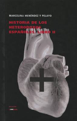 Cover of Historia de los Heterodoxos Espanoles, Libro II