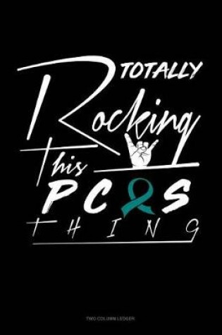 Cover of Totally Rocking This Pcos Thing
